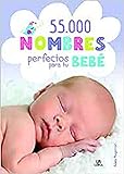 55.000 Nombres perfectos para tu bebé (Baby)