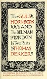 The guls hornbook : and The belman of London in two parts (English Edition)