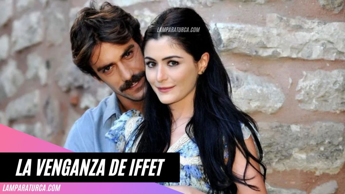 La venganza de Iffet | Series Turcas en Español